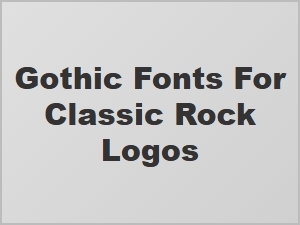 Gothic Fonts for Classic Rock Band Logos