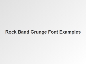 Grunge Font Examples for Rock Band Logo Design