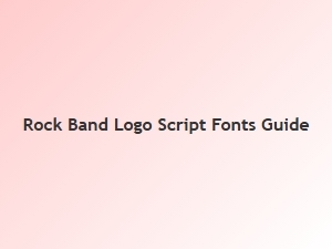 A Guide to Script Fonts for Rock Band Logos